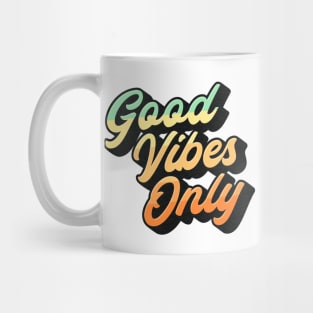 Good Vibes Only Lettering (Color Design) Mug